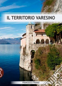 Il territorio varesino libro di Franzi Francesca