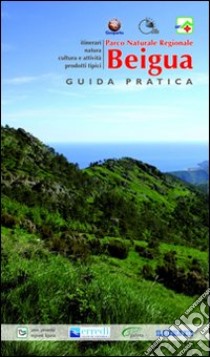 Guide pratiche parchi e aree protette liguri. Parco naturale regionale Beigua libro di Ardito Stefano