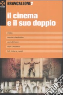 Brancaleone. Vol. 2: Il cinema e il suo doppio libro di Buccheri V. (cur.); Morreale E. (cur.); Mosso L. (cur.)