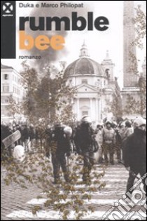 Rumble Bee libro di Duka; Philopat Marco