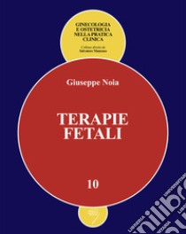 Terapie fetali libro di Noia Giuseppe