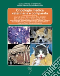 Oncologia medica veterinaria e comparata libro di Marconato L. (cur.); Amadori D. (cur.)