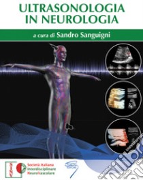 Ultrasonologia in neurologia libro di Sanguigni S. (cur.)