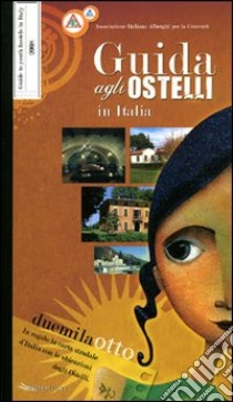 Guida agli ostelli in Italia 2008 libro