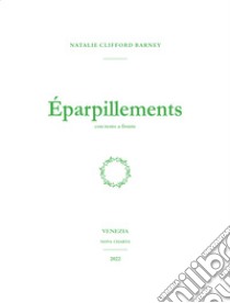 Eparpilléments libro di Clifford Barney Nathalie; Rapazzini de Buzzaccarini G. (cur.); Rapazzini F. (cur.)