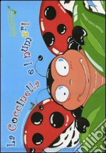 La coccinella e i numeri. Ediz. illustrata. Con CD Audio libro di Mapelli Francesca J.; Ferretti Valeria