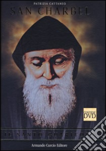 San Charbel. Il santo guaritore. Con DVD libro di Cattaneo Patrizia