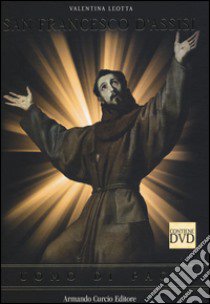 San Francesco d'Assisi. Uomo di pace. Con DVD libro di Leotta Valentina