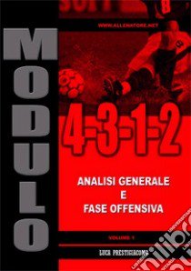 4-3-1-2 Analisi generale e fase offensiva libro di Prestigiacomo Luca