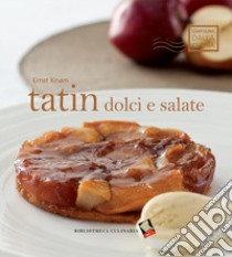 Tatin dolci e salate libro di Knam Ernst