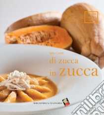 Di zucca in zucca. Ediz. a colori libro di Corelli Igles