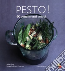 Pesto & condimenti veloci. Ediz. a colori libro di Clever Joshua