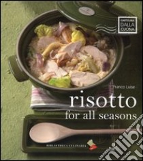 Risotto for all seasons libro di Luise Franco