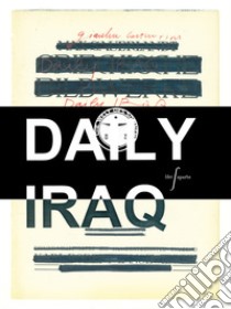 Daily Iraq. Ediz. francese e inglese libro di Costantini Gianluca