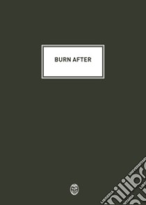 Burn after. Ediz. italiana e inglese libro di Depedro Elenia