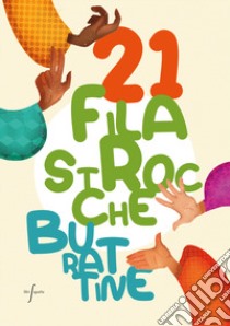 21 filastrocche burattine. Ediz. illustrata libro di Bolla Enzo; Loglio L. (cur.)