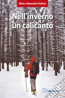 Nell'inverno un calicanto libro di Turri Maria; Fedrizzi Alessandro