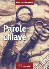 Parole chiave libro di Passalacqua Livio