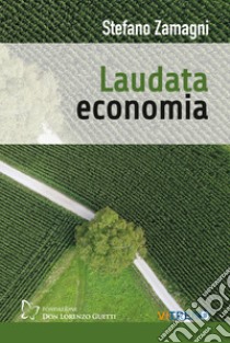 Laudata economia libro di Zamagni Stefano