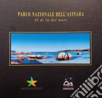 Parco nazionale dell'Asinara. Al di là del mare. Ediz. italiana e inglese. Con DVD libro