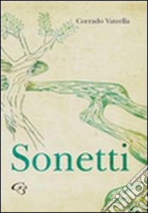 Sonetti. Raccolta di poesie libro di Vatrella Corrado