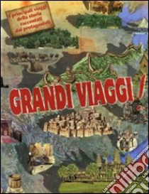 Grandi viaggi! libro di Elia Domenico