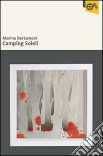 Camping Soleil libro di Bertamoni Marina