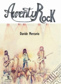 AvventuRock libro di Mercurio Davide
