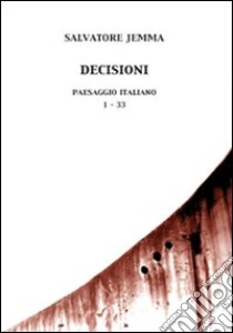 Decisioni. Paesaggio italiano. 1-33. Con CD Audio libro di Jemma Salvatore