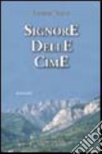 Il signore delle cime libro di Vidotto Francesco