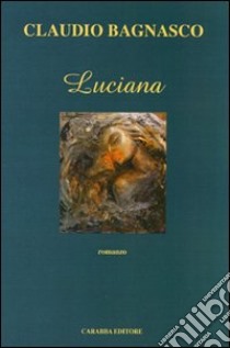 Luciana libro di Bagnasco Claudio