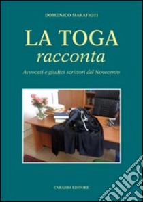 La toga racconta libro di Marafioti Domenico