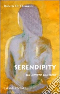 Serendipity libro di De Thomasis Roberta