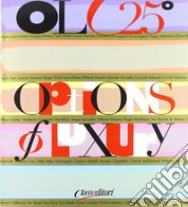 Options of luxury libro di Panerai Paolo; Baudo G. (cur.)