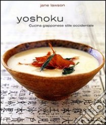 Yoshoku. Cucina giapponese stile occidentale. Ediz. illustrata libro di Lawson Jane