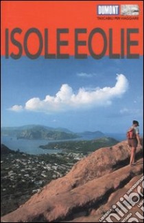 Isole Eolie. Ediz. illustrata libro di Gründel Eva; Tomek Heinz