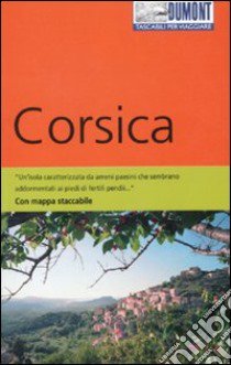 Corsica. Con mappa libro di Siemsen Hans-Jürgen; Nölle Karen; Olschewski Sandra