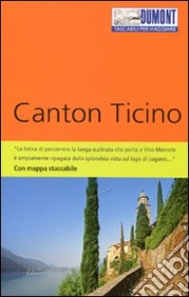 Canton Ticino. Con mappa libro di Schaefer Barbara