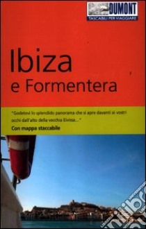 Ibiza e Formentera. Con mappa libro di Krause Patrick; Schafer Anke