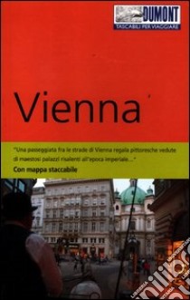 Vienna. Con mappa libro di Weiss Walter M.