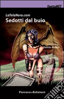 Sedotti dal buio libro di Zolin M. (cur.)