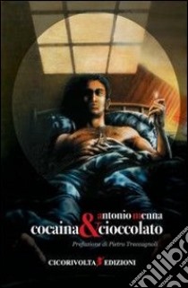 Cocaina & cioccolato libro di Menna Antonio