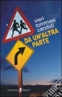 Da un'altra parte libro di Tommasi Candidi Vieri