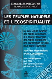 Les peuples naturels et l'écospiritualité libro di Barbadoro Giancarlo; Nattero Rosalba