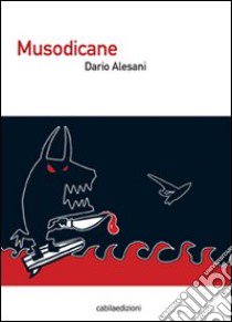 Musodicane libro di Alesani Dario