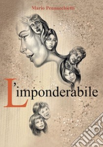 L'imponderabile libro di Pennacchietti Mario; Rossi A. (cur.)