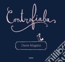 Controfiaba libro di Magnini Dante