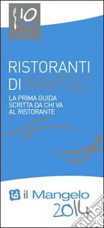 Il Mangelo di Napoli. Ristoranti 2014 libro di Simonini A. M. (cur.)