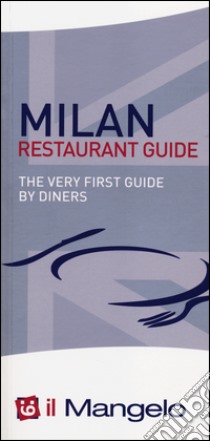 Il Mangelo. Milan restaurant guide 2015 libro di Ricciarelli M. (cur.)