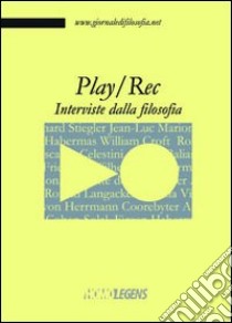 Play/Rec. Interviste dalla filosofia libro